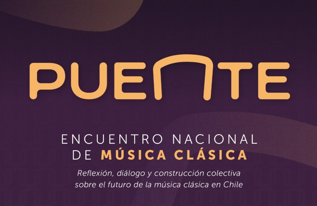 PUENTE pone en agenda el futuro de la música clásica chilena y reunirá a referentes internacionales